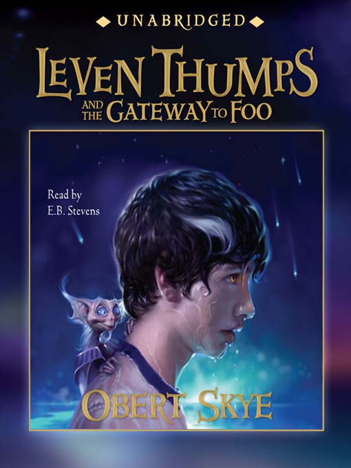 Title details for Leven Thumps and the Gateway to Foo by Obert Skye - Wait list